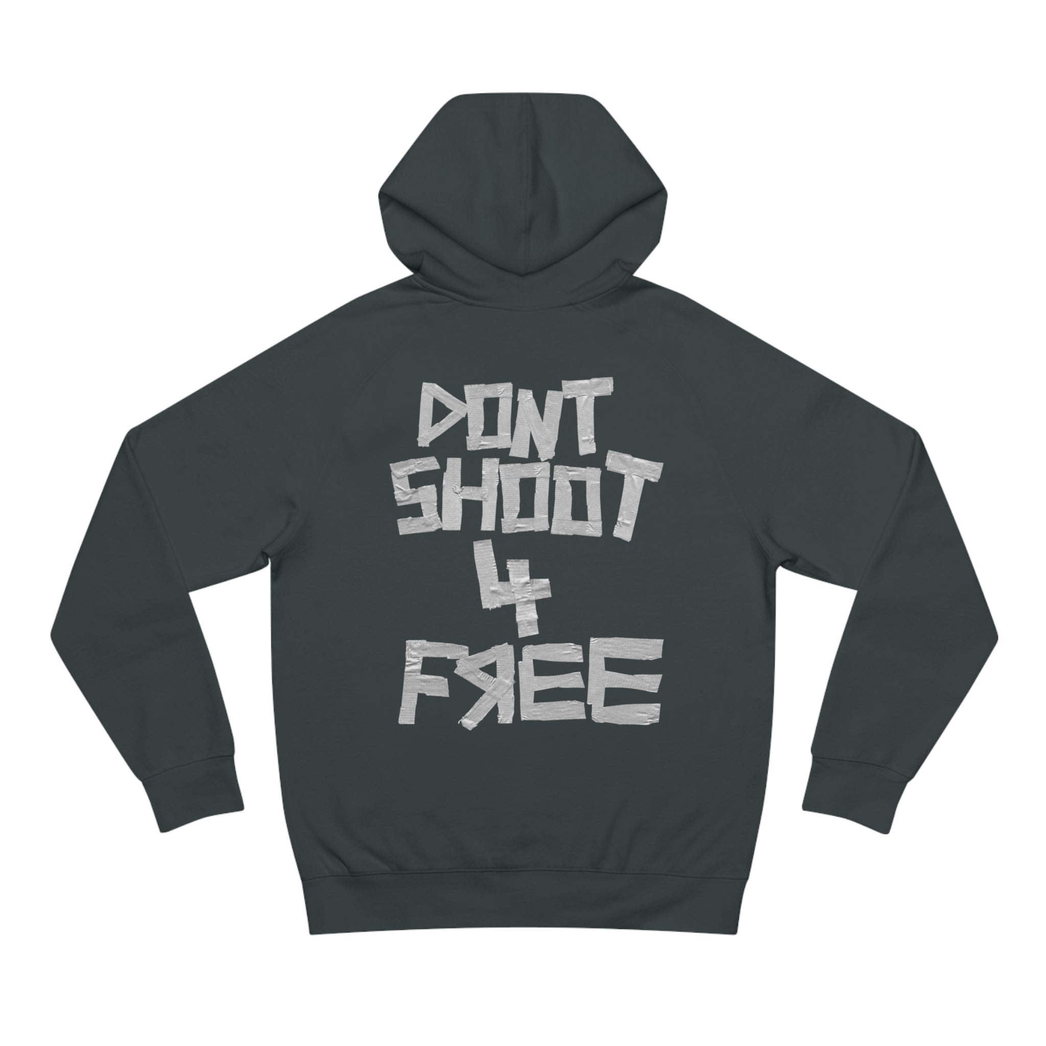 "DONT SHOOT 4 FREE" Medium Weight Hoodie